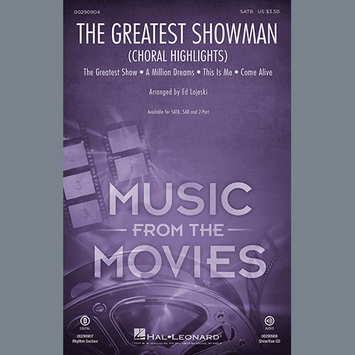 Pasek & Paul The Greatest Showman (Choral Highlights) (arr. Ed Lojeski) Profile Image