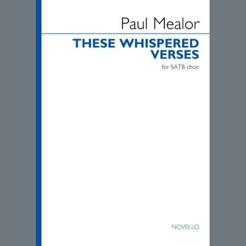 Easily Download Paul Mealor Printable PDF piano music notes, guitar tabs for SATB Choir. Transpose or transcribe this score in no time - Learn how to play song progression.