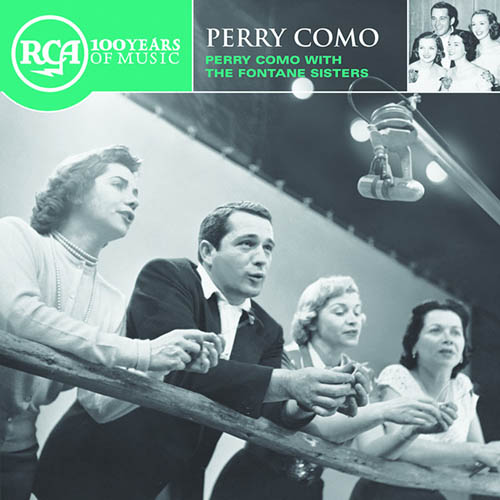 Perry Como & The Fontane Sisters Download Printable PDF Score Easily Download Perry Como & The Fontane Sisters Printable PDF piano music notes, guitar tabs for Easy Piano. Transpose or transcribe this score in no time - Learn how to play song progression.