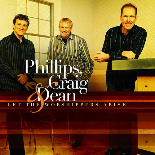 Phillips, Craig & Dean You Are God Alone (Not A God) Profile Image