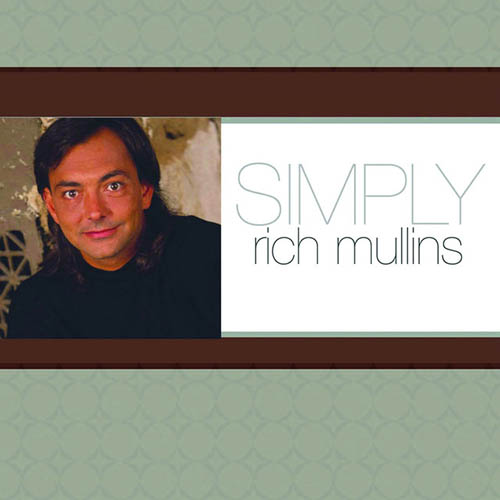 Rich Mullins Download Printable PDF Score Easily Download Rich Mullins Printable PDF piano music notes, guitar tabs for Piano, Vocal & Guitar Chords (Right-Hand Melody). Transpose or transcribe this score in no time - Learn how to play song progression.