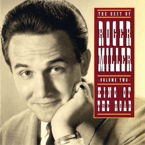 Easily Download Roger Miller Printable PDF piano music notes, guitar tabs for Piano, Vocal & Guitar Chords (Right-Hand Melody). Transpose or transcribe this score in no time - Learn how to play song progression.