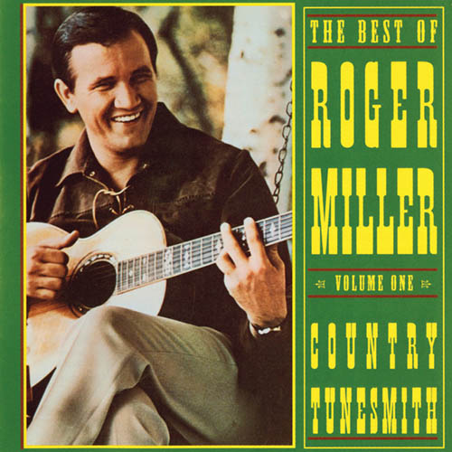 Roger Miller Download Printable PDF Score Easily Download Roger Miller Printable PDF piano music notes, guitar tabs for Real Book – Melody, Lyrics & Chords. Transpose or transcribe this score in no time - Learn how to play song progression.