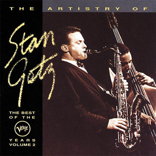 Stan Getz Download Printable PDF Score Easily Download Stan Getz Printable PDF piano music notes, guitar tabs for Tenor Sax Transcription. Transpose or transcribe this score in no time - Learn how to play song progression.