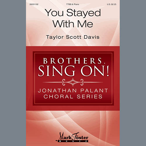 Easily Download Taylor Scott Davis Printable PDF piano music notes, guitar tabs for TTBB Choir. Transpose or transcribe this score in no time - Learn how to play song progression.