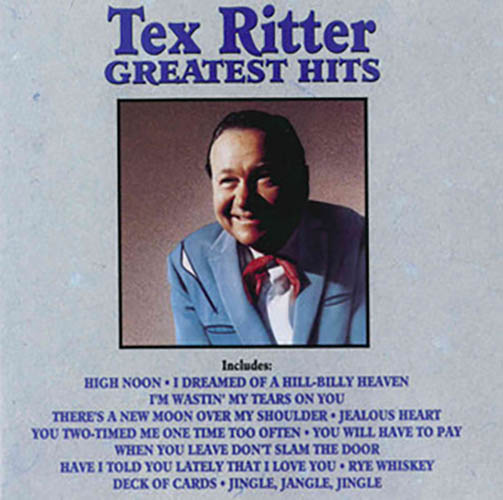 Tex Ritter Download Printable PDF Score Easily Download Tex Ritter Printable PDF piano music notes, guitar tabs for Piano, Vocal & Guitar Chords (Right-Hand Melody). Transpose or transcribe this score in no time - Learn how to play song progression.