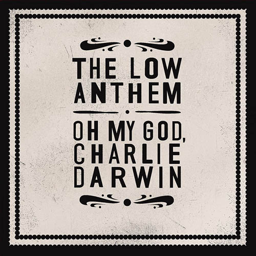 The Low Anthem Download Printable PDF Score Easily Download The Low Anthem Printable PDF piano music notes, guitar tabs for Guitar Chords/Lyrics. Transpose or transcribe this score in no time - Learn how to play song progression.