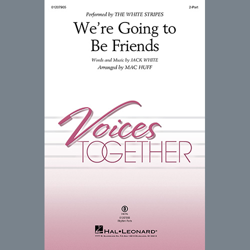 We're Going To Be Friends (arr. Mac Huff) cover image