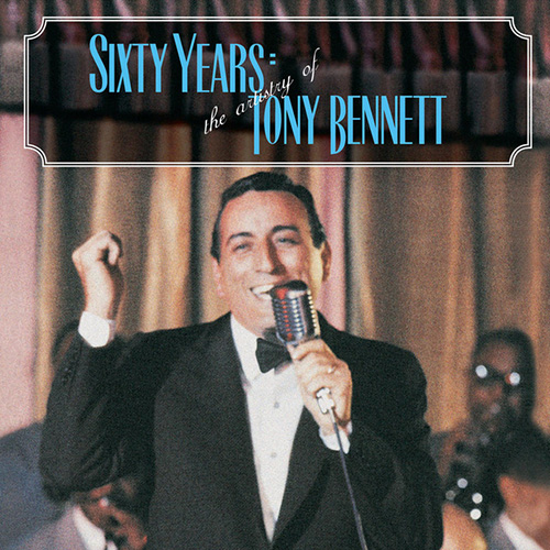Easily Download Tony Bennett Printable PDF piano music notes, guitar tabs for Piano, Vocal & Guitar Chords (Right-Hand Melody). Transpose or transcribe this score in no time - Learn how to play song progression.