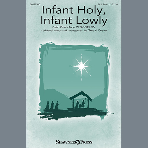 Traditional Polish Carol Infant Holy, Infant Lowly (arr. Gerald Custer) Profile Image