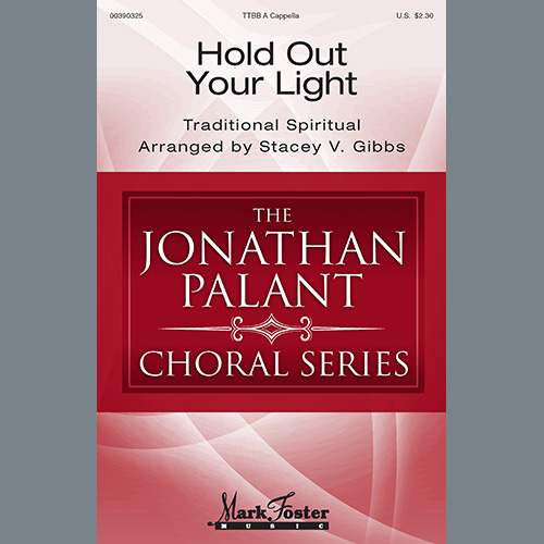 Traditional Spiritual Hold Out Your Light (arr. Stacey V. Gibbs) Profile Image