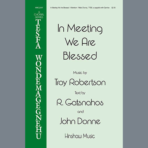 Easily Download Troy Robertson Printable PDF piano music notes, guitar tabs for TTBB Choir. Transpose or transcribe this score in no time - Learn how to play song progression.