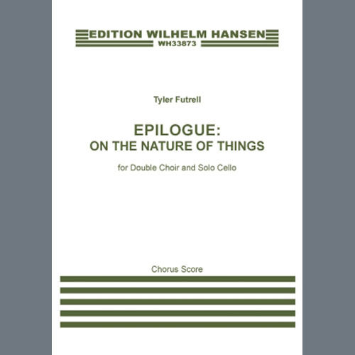 Easily Download Tyler Futrell Printable PDF piano music notes, guitar tabs for SSAATTBB Choir. Transpose or transcribe this score in no time - Learn how to play song progression.