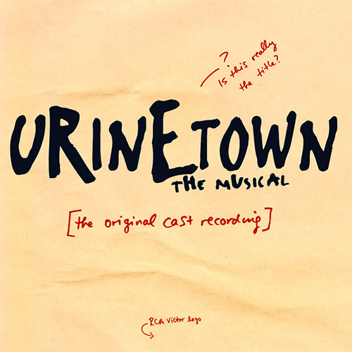 Urinetown (Musical) Download Printable PDF Score Easily Download Urinetown (Musical) Printable PDF piano music notes, guitar tabs for Piano, Vocal & Guitar Chords (Right-Hand Melody). Transpose or transcribe this score in no time - Learn how to play song progression.