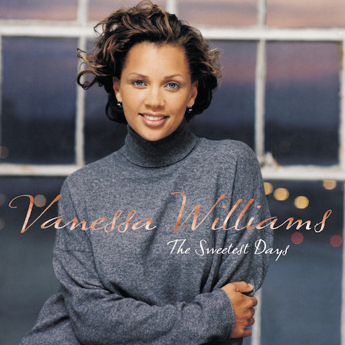 Easily Download Vanessa Williams Printable PDF piano music notes, guitar tabs for Piano, Vocal & Guitar Chords (Right-Hand Melody). Transpose or transcribe this score in no time - Learn how to play song progression.