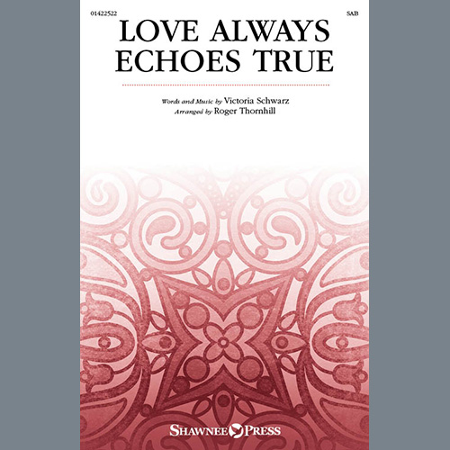 Victoria Schwarz Love Always Echoes True (arr. Roger Thornhill) Profile Image