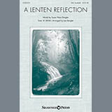 Download or print Lee Dengler A Lenten Reflection Sheet Music Printable PDF 2-page score for Concert / arranged SATB Choir SKU: 150520