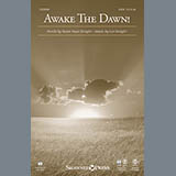 Download or print Lee Dengler Awake The Dawn! Sheet Music Printable PDF 9-page score for Sacred / arranged SATB Choir SKU: 150626
