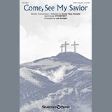 Download or print Lee Dengler Come, See My Savior Sheet Music Printable PDF 10-page score for A Cappella / arranged SATB Choir SKU: 156988