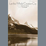 Download or print Lee Dengler Let The Whole Creation Cry Sheet Music Printable PDF 5-page score for A Cappella / arranged SATB Choir SKU: 177594