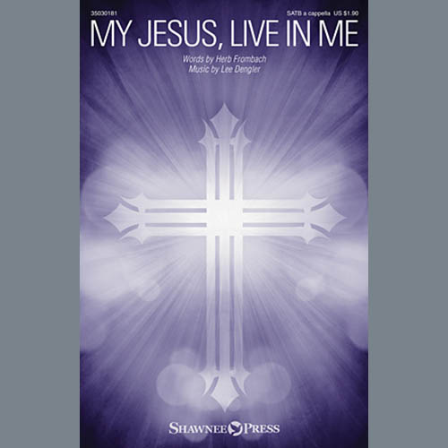 Lee Dengler My Jesus, Live In Me Profile Image