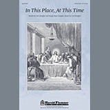 Download or print Lee Dengler In This Place, At This Time Sheet Music Printable PDF 5-page score for Concert / arranged SATB Choir SKU: 289684