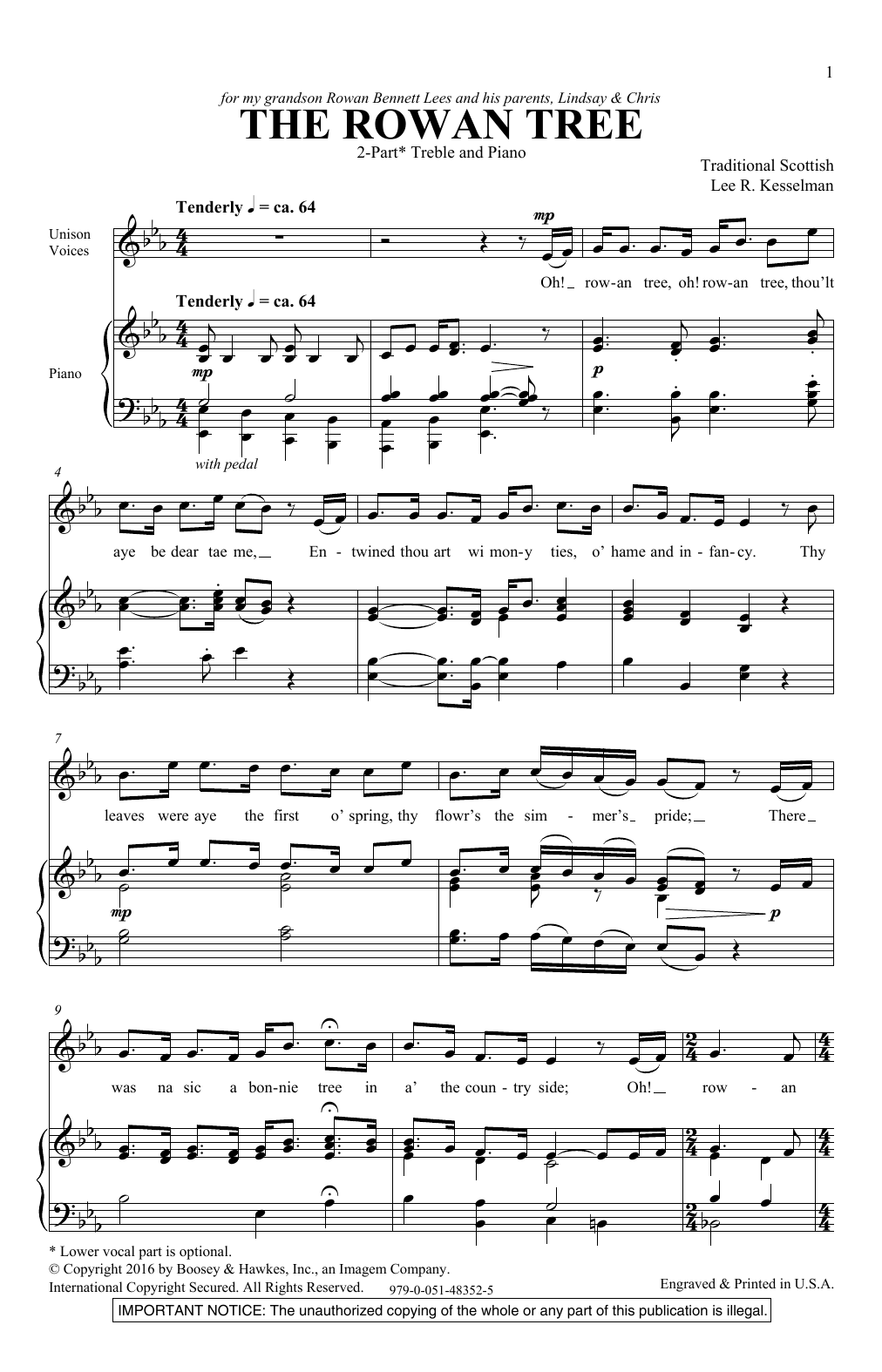 Learn to play Lee R. Kesselman The Rowan Tree sheet music for Unison Choir in minutes. Price: 3.9900$ Lee R. Kesselman The Rowan Tree sheet music notes and chords arranged for Unison Choir