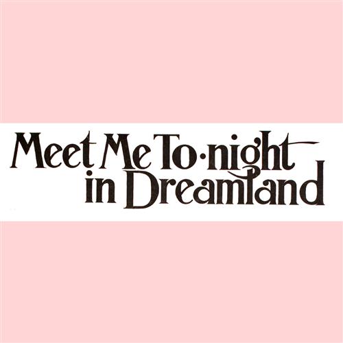 Leo Friedman Meet Me Tonight In Dreamland Profile Image