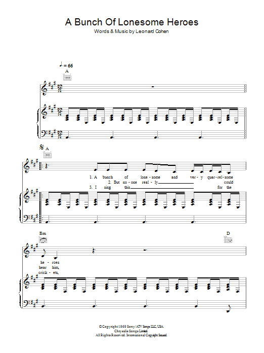 Learn to play Leonard Cohen A Bunch Of Lonesome Heroes sheet music for Piano, Vocal & Guitar in minutes. Price: 7.7900$ Leonard Cohen A Bunch Of Lonesome Heroes sheet music notes and chords. Download Printable PDF.