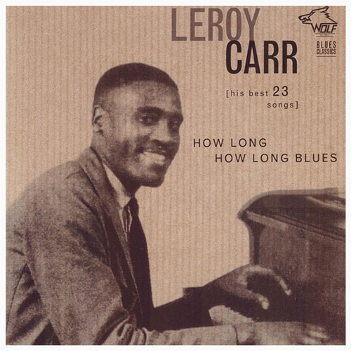 Leroy Carr How Long, How Long Blues Profile Image
