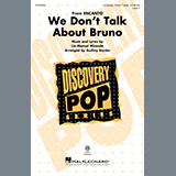 Download or print Lin-Manuel Miranda We Don't Talk About Bruno (arr. Audrey Snyder) Sheet Music Printable PDF 15-page score for Disney / arranged 2-Part Choir, 3-Part Mixed Choir SKU: 1162960