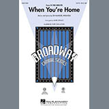 Download or print Lin-Manuel Miranda When You're Home (from In The Heights) (arr. Mark Brymer) Sheet Music Printable PDF 11-page score for Concert / arranged SAB Choir SKU: 97723
