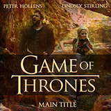 Download or print Lindsey Stirling Game Of Thrones - Main Title Sheet Music Printable PDF 3-page score for Film/TV / arranged Violin Duet SKU: 196276