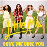 Download or print Little Mix Love Me Like You Sheet Music Printable PDF 6-page score for Pop / arranged Piano, Vocal & Guitar Chords SKU: 122303