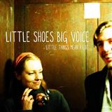 Download or print Little Shoes Big Voice Little Things Mean A Lot Sheet Music Printable PDF 5-page score for Standards / arranged Piano, Vocal & Guitar Chords SKU: 120105