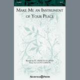 Download or print Lloyd Larson Make Me An Instrument Of Your Peace Sheet Music Printable PDF 18-page score for Concert / arranged SATB Choir SKU: 1326292