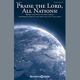 Download or print Lloyd Larson Praise The Lord, All Nations! Sheet Music Printable PDF 13-page score for Sacred / arranged SATB Choir SKU: 447361