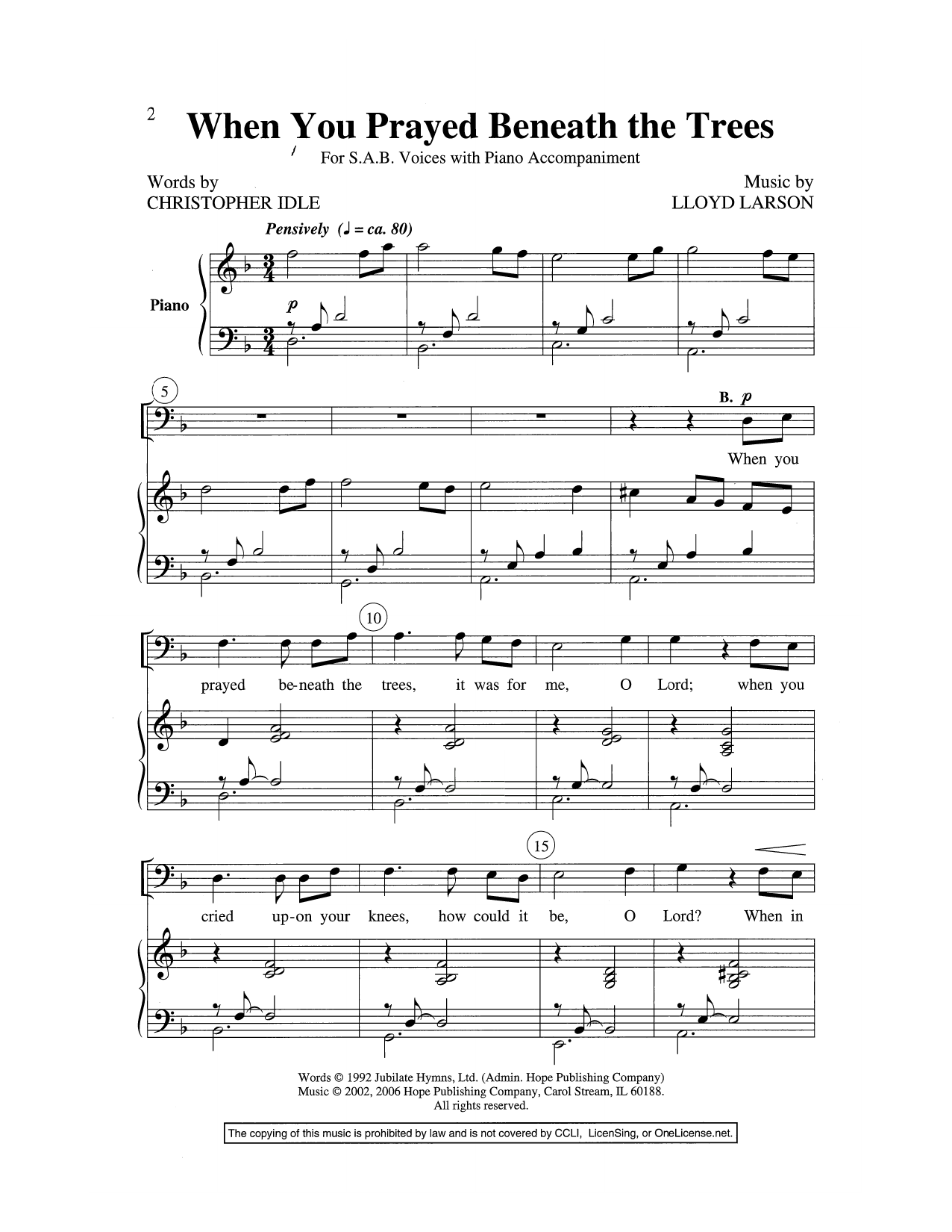 Learn to play Lloyd Larson When You Prayed Beneath The Trees sheet music for SAB Choir in minutes. Price: 3.9900$ Lloyd Larson When You Prayed Beneath The Trees sheet music notes and chords arranged for SAB Choir