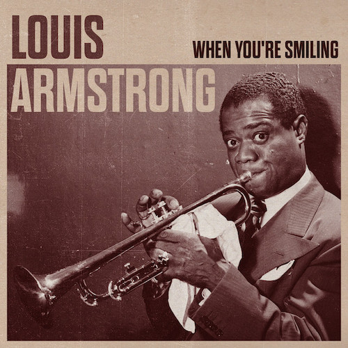 Louis Armstrong When You're Smiling (The Whole World Smiles With You) Profile Image