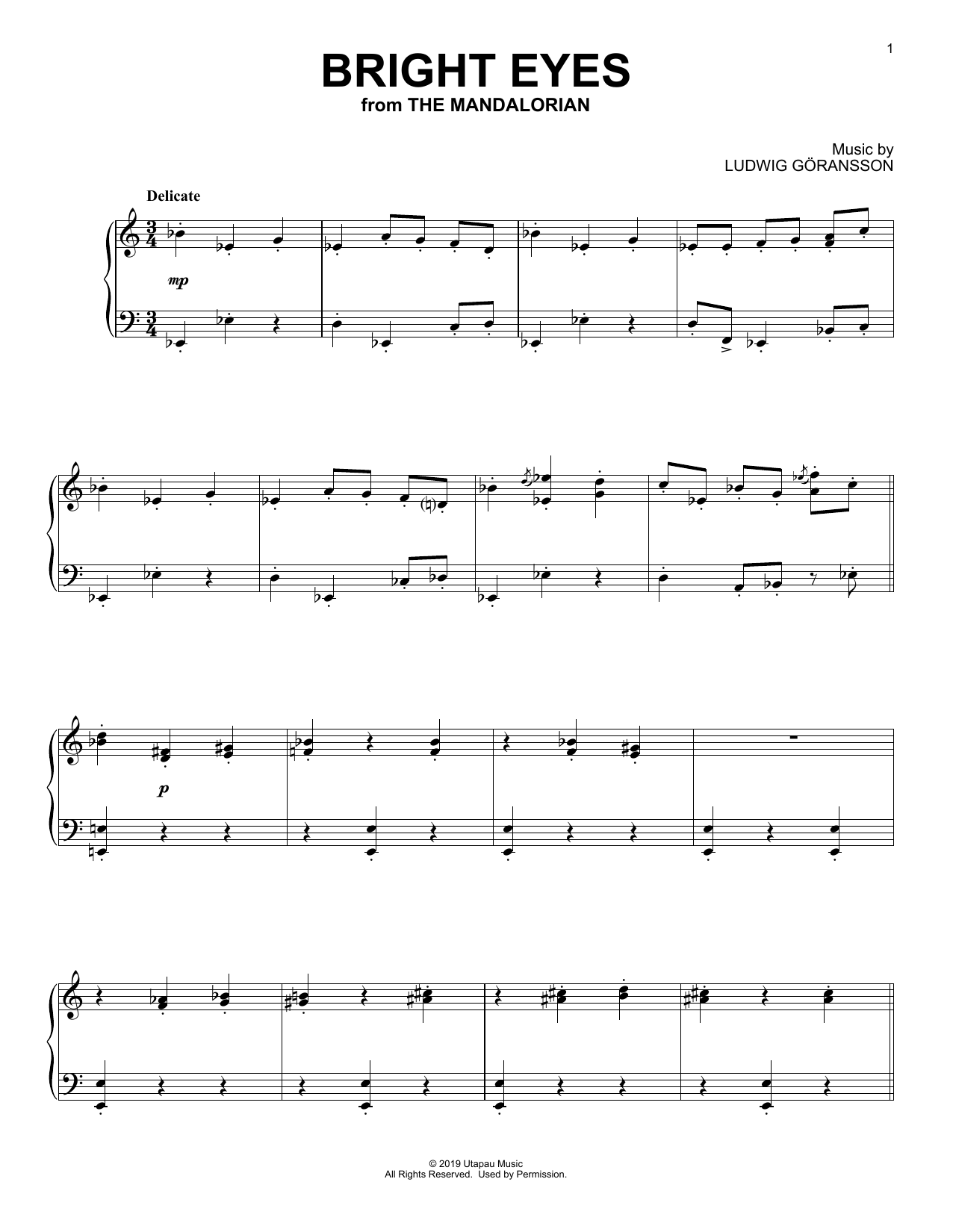 Learn to play Ludwig Goransson Bright Eyes (from Star Wars: The Mandalorian) sheet music for Piano Solo in minutes. Price: 7.8900$ Ludwig Goransson Bright Eyes (from Star Wars: The Mandalorian) sheet music notes and chords arranged for Piano Solo