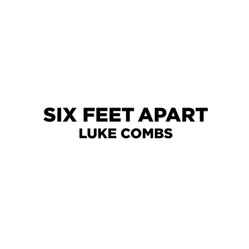 Luke Combs Six Feet Apart Profile Image