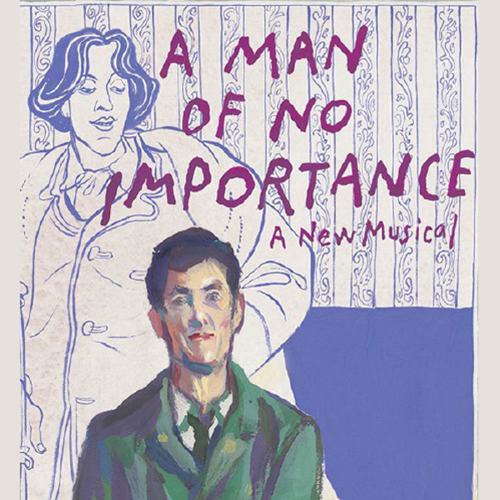 Lynn Ahrens and Stephen Flaherty A Man Of No Importance (from A Man Of No Importance: A New Musical) Profile Image