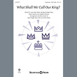 Download or print Lynn Shaw Bailey and Becki Slagle Mayo What Shall We Call Our King? Sheet Music Printable PDF 9-page score for Advent / arranged Choir SKU: 914046
