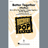 Download or print Mac Huff Better Together (Medley) Sheet Music Printable PDF 22-page score for Pop / arranged 3-Part Mixed Choir SKU: 1210457