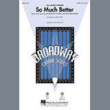 Download or print Mac Huff So Much Better (from Legally Blonde) Sheet Music Printable PDF 15-page score for Broadway / arranged SSA Choir SKU: 286033