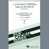 Download or print Mac Huff Take On The World Sheet Music Printable PDF 11-page score for Pop / arranged SAB Choir SKU: 180330