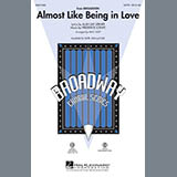 Download or print Lerner & Loewe Almost Like Being In Love (arr. Mac Huff) Sheet Music Printable PDF 9-page score for Concert / arranged SATB Choir SKU: 54678