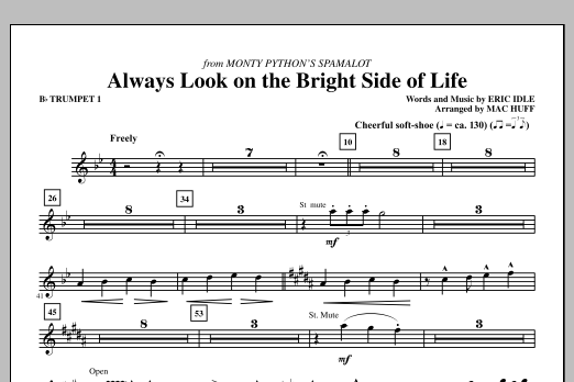 Learn to play Mac Huff Always Look On The Bright Side Of Life - Bb Trumpet 1 sheet music for Choir Instrumental Pak in minutes. Price: 8.9900$ Mac Huff Always Look On The Bright Side Of Life - Bb Trumpet 1 sheet music notes and chords arranged for Choir Instrumental Pak