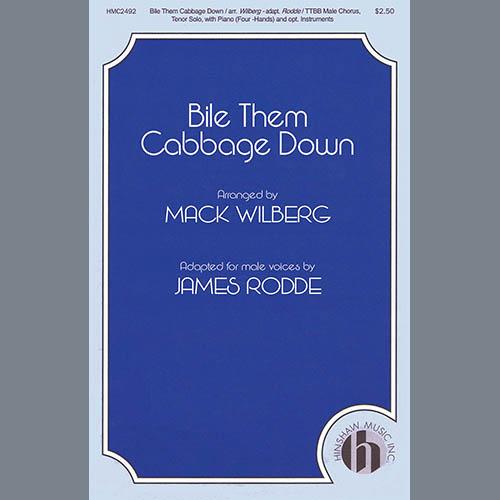 Mack Wilberg Bile Them Cabbage Down (adapt. James Rodde) Profile Image