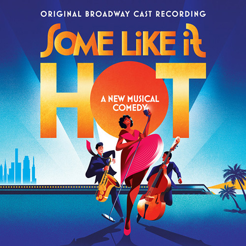 Marc Shaiman & Scott Wittman Let's Dance The World Away (from Some Like It Hot) Profile Image